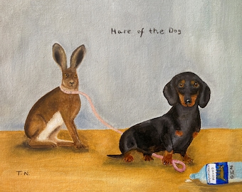May include: A painting of a brown hare on a pink leash being walked by a black dachshund. The title "Hare of the Dog" is written above the animals. The background is a light blue canvas.