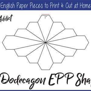 1" Print at Home Dodecagon Block Shapes for English Paper Piecing | EPP | Pieces | Dowloadable | Download | Printable | A4 & Letter