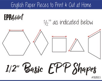 1/2" Print at Home Basic Shapes for English Paper Piecing | EPP | Pieces | Dowloadable | Download | Templates | EPP Addict | A4 & Letter