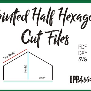 May include: Diagram showing how to cut a pointed half hexagon shape. The diagram shows the side length, height, and width of the shape. The text "Pointed Half Hexagon Cut Files" is at the top of the image. The text "PDF, DXF, SVG" is in the upper right corner of the image. The text "EPPAaddict" is in the lower right corner of the image.