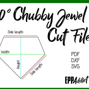 May include: Diagram showing how to cut a 90 degree chubby jewel shape. The diagram shows the width, height, and side length of the shape. The text "90° Chubby Jewel Cut Files" is at the top of the image. The text "PDF, DXF, SVG" is in the lower right corner of the image. The text "EPPAddict" is in the lower right corner of the image.