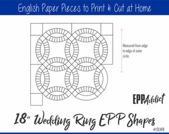 18" Printable Wedding Ring Block Pieces for English Paper Piecing + Pattern Sheet | EPP | Pieces | Dowloadable | Download | Templates