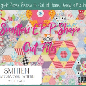 Lulu Wells Smitten Quilt Cut File Pack for English Paper Piecing | SVG | DXF | PDF