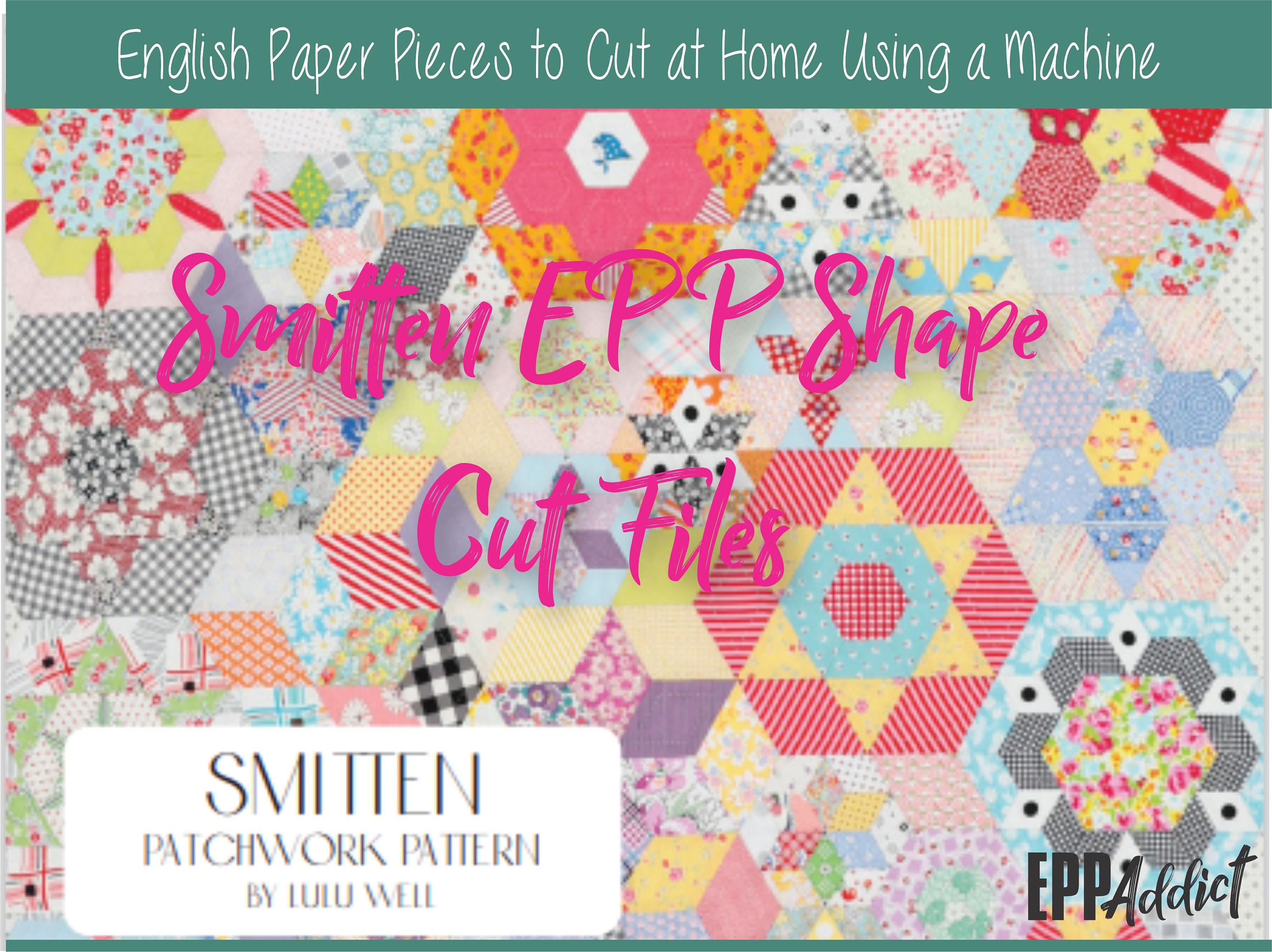Lulu Wells Smitten Quilt Cut File Pack for English Paper Piecing