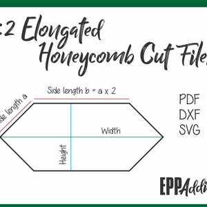 May include: Diagram showing how to create an elongated honeycomb shape for quilting. The diagram shows a hexagon with the side length labeled 'a' and the width labeled 'b'. The text 'Side length b = a x 2' is above the hexagon. The text 'PDF, DXF, SVG' is on the right side of the diagram. The text 'EPPAddict' is at the bottom of the diagram.