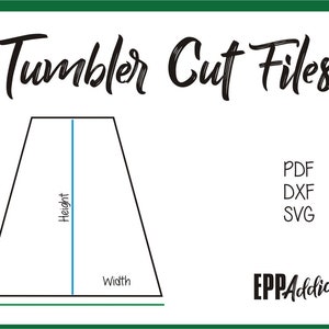 Op de afbeelding: Diagram met de afmetingen van een tumbler, met de labels "Hoogte" en "Breedte". Het diagram is wit met zwarte lijnen en een blauwe lijn in het midden. De tekst "Tumbler Cut Files" staat bovenaan de afbeelding in het zwart. De tekst "PDF, DXF, SVG" staat onder het diagram in het zwart. De tekst "EPPAaddict" staat rechtsonder in de afbeelding in het zwart.