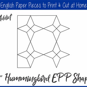 May include: A black and white line drawing of a 2-inch hummingbird shape for English Paper Piecing (EPP). The image is labeled "2" Hummingbird EPP Shapes" and "EPPAddict".