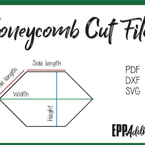 May include: Diagram showing how to measure the side length, width, and height of a honeycomb shape. The diagram includes the text "Honeycomb Cut Files" and "EPPAddict". The file formats available are PDF, DXF, and SVG.