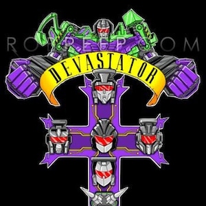 May include: A purple and green illustration of the Transformers character Devastator, with the text "Devastator" and "Appetite for Construction" in a Guns N' Roses style font.