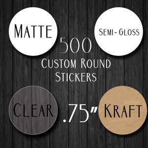 500 .75&quot; Custom Stickers - Square Labels - Custom Clear Gloss Sticker - Custom Kraft Sticker - Logo Stickers - Clear Labels - Kraft Labels