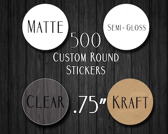 500 .75" Custom Stickers - Square Labels - Custom Clear Gloss Sticker - Custom Kraft Sticker - Logo Stickers - Clear Labels - Kraft Labels