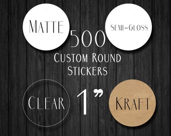500 1" Custom Round Stickers - Custom Clear Gloss Sticker - Custom Kraft Sticker - Logo Stickers - Clear Labels - Kraft Labels