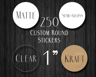 250 1" Custom Round Stickers - Custom Clear Gloss Sticker - Custom Kraft Sticker - Logo Stickers - Clear Labels - Kraft Labels