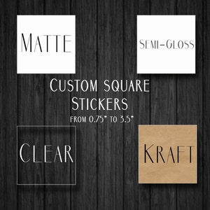 Custom Square Stickers - Square Labels - Custom Clear Stickers - Custom Stickers - Custom Square Kraft Labels  - From 0.75" to 4"!