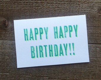 Letterpress Card "Happy Happy Birthday!!"