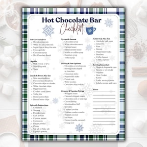 May include: A checklist for a hot chocolate bar, featuring a decorative border with snowflakes. The list includes options for hot chocolate base, syrups, toppings, and mix-ins, as well as serving essentials. The text is in a handwritten style.