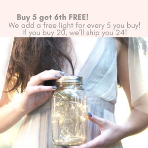 May include: A glass jar with a silver lid filled with white fairy lights. The text "Buy 5 get 6th FREE! We add a free light for every 5 you buy! If you buy 20, we'll ship you 24!" is displayed above the jar.