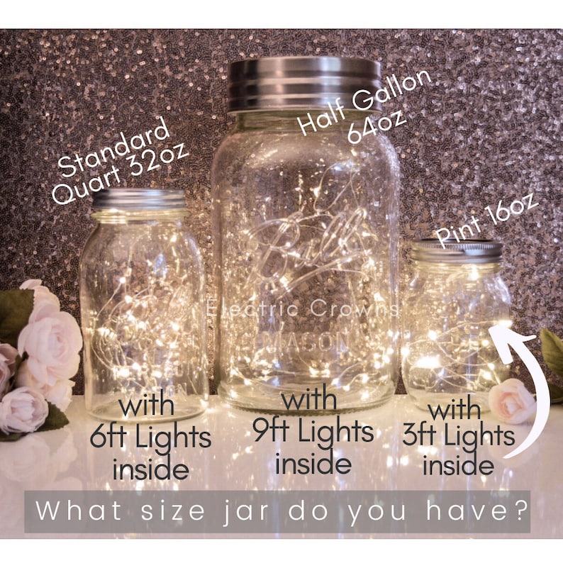 May include: Three glass mason jars with fairy lights inside. The jars are labeled with their size: Standard Quart 32oz, Half Gallon 64oz, and Pint 16oz. The text "What size jar do you have?" is at the bottom of the image.