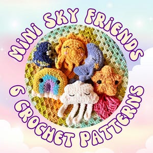 Mini Sky Friends Crochet Pattern Bundle | 6 Patterns Included | Sun | Moon | Earth | Star | Rainbow | Cloud | Whimsical Crochet | Amigurumi