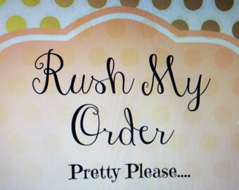 RUSH Order Upgrade: Expedited Processing & Shipping Options