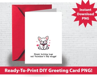 French Bulldog Valentine's Day Greeting Card Gift- Printable PNG File Instant Download DIY For Husband Wife Boyfriend Girlfriend Friend Dog