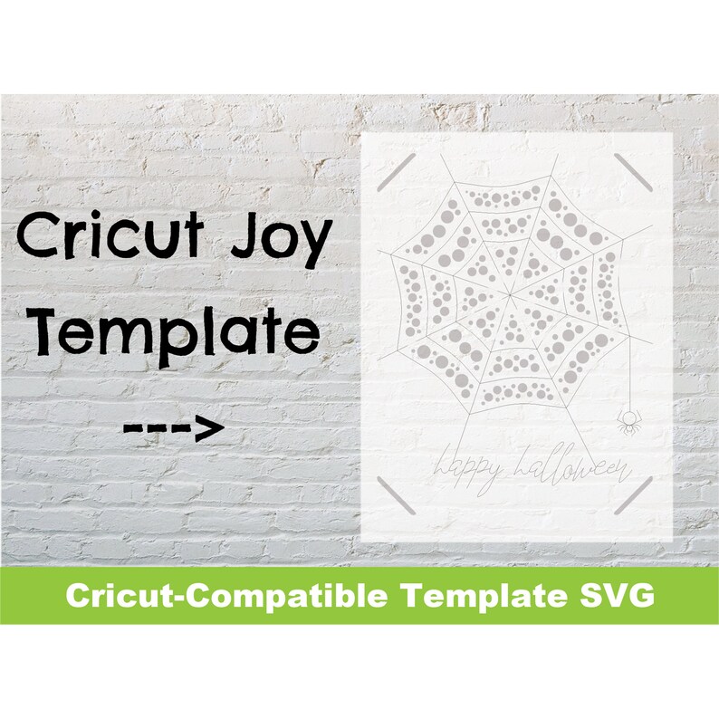 May include: A Cricut Joy template featuring a spiderweb design with the text "Happy Halloween".