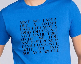 Ain't No Party Like A Gatsby Party - Classic Unisex Crewneck T-shirt