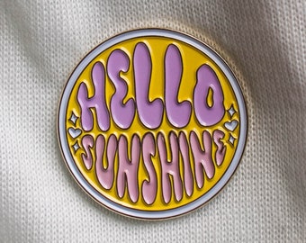 Hello Sunshine Enamel Pin