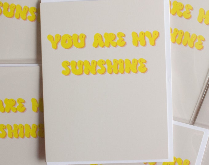 You Are My Sunshine Greeting Card