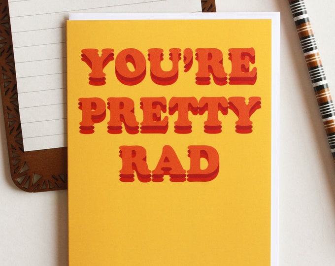 You're Pretty Rad