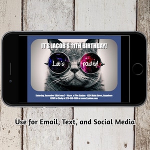 May include: A birthday invitation with a cat wearing sunglasses. The text on the invitation reads "It's Jacob's 11th Birthday!" and "Let's paw-ty!" The invitation also includes the date, time, and location of the party.