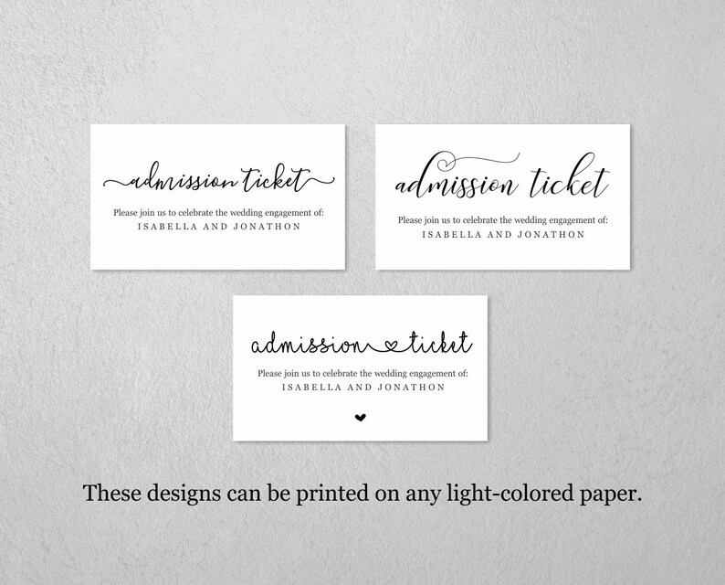 May include: Three printable admission ticket designs for a wedding engagement party. The text on the tickets reads "admission ticket" and "Please join us to celebrate the wedding engagement of: ISABELLA AND JONATHON".