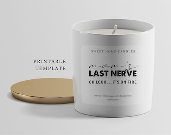 Printable Mom's Last Nerve Candle Label Template for Candle Business, Square 3x3" Sticker Avery 94101, Instant Download Digital File DIY PDF