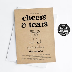 May include: A brown card with a black and white illustration of two beer glasses. The text "JOIN US FOR cheers & tears celebrating the life of Julia Augustine" is printed on the card. The card also includes details for a service and reception.