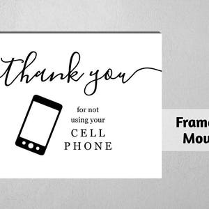 May include: Black and white printable sign that says "Thank you for not using your cell phone". The sign features a black silhouette of a cell phone.