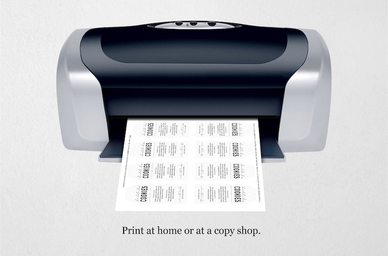 May include: A black and silver printer with a sheet of paper coming out of it. The paper has the word "COOKIES" printed on it multiple times. The text below the printer reads "Print at home or at a copy shop."