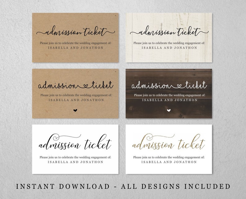 May include: Six printable wedding engagement ticket designs. The designs feature a rustic theme with different backgrounds including brown paper, wood grain, and whitewash. The text on each ticket reads "admission ticket" with a heart symbol and the words "Please join us to celebrate the wedding engagement of: ISABELLA AND JONATHON".