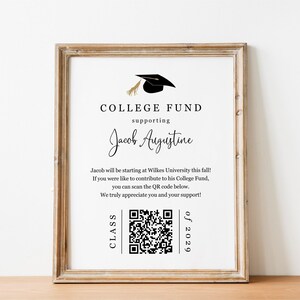 May include: A white printable sign with black text that reads "COLLEGE FUND supporting Jacob Augustine". The sign also includes a black graduation cap graphic, a QR code, and the text "CLASS of 2029".
