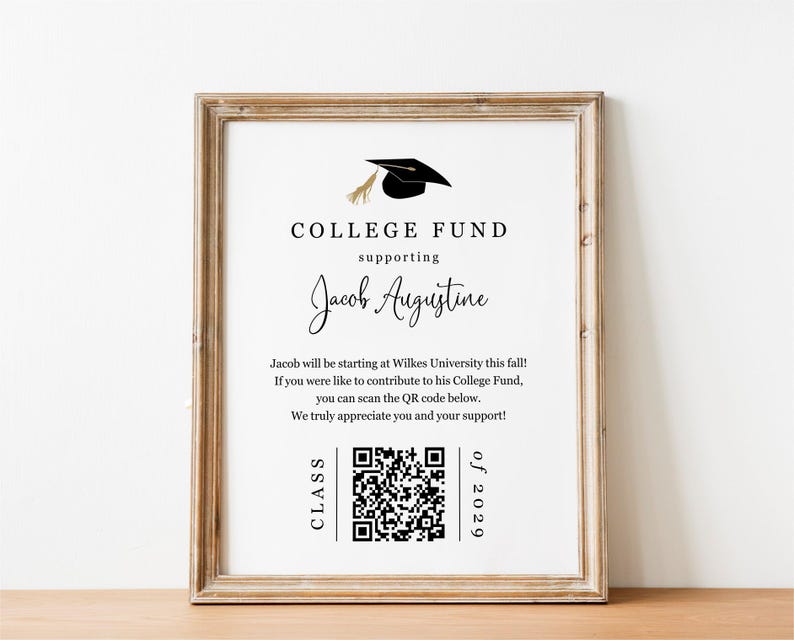 May include: A white printable sign with black text that reads "COLLEGE FUND supporting Jacob Augustine". The sign also includes a black graduation cap graphic, a QR code, and the text "CLASS of 2029".