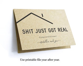 Shit Just Got Real Funny New Home Congratulations Card Template, Fun Quote Printable Personalized Instant Download Digital File Editable PDF