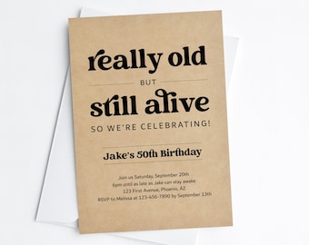 Funny Adult Birthday Invitation Template, Printable Really Old But Still Alive Party Invite Evite, 30th 40th 50th 60th Man Woman Download