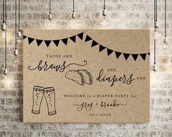 Diaper Party Welcome Sign Printable Template - Taco and Brews Diapers Too, Cute Beer Toast, Man Shower, Dadchelor Brewery Poster Kraft PDF