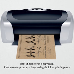 May include: A black and silver printer printing out brown paper invitations with black ink. The invitations have a design of kitchen utensils and the text "cooking party" and "Isabella's 10th Birthday". The text below the image reads "Print at home or at a copy shop. Plus, no color printing = huge savings in ink or printing costs."
