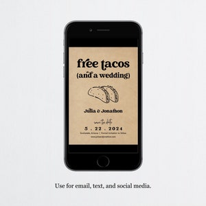 May include: A digital save the date card with a brown background and black text. The text reads "free tacos (and a wedding)" with a drawing of two tacos. The card also includes the names "Julia & Jonathon", the date "5.22.2024", and the location "Scottsdale, Arizona".