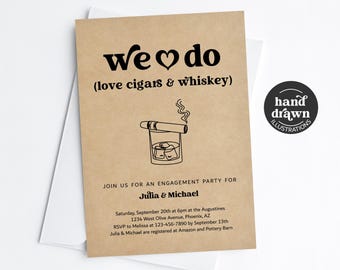 We Do Love Cigars & Whiskey Engagement Party Invitation Template, Printable Funny Couples Shower, Rehearsal Dinner, Wedding Invite and Evite
