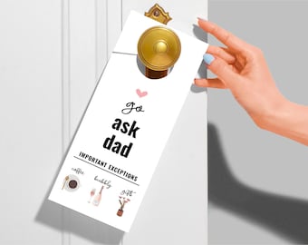 Go Ask Dad Door Hanger Template, Funny Printable Mothers Day Gift, Birthday, Galentine Party Valentines Day, Do Not Disturb Instant Download