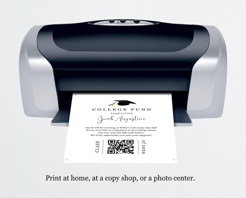 May include: A black and white printable card with a graduation cap and the text "COLLEGE FUND supporting Jacob Augustine". The card includes a QR code and the text "Print at home, at a copy shop, or a photo center."