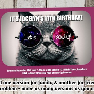 May include: A pink birthday invitation with a cat wearing sunglasses. The sunglasses have the words "Let's" and "paw-ty!" written on them. The text on the invitation reads "It's Jocelyn's 11th Birthday!" and includes details about the party, including the date, time, location, and contact information.