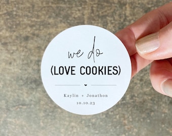 We Do Love Cookies Label - 2" Round Personalized Wedding Favor Cookie Stickers, Bridal Shower Favors