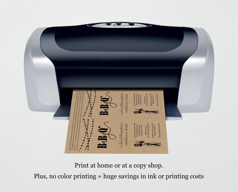 May include: A printer printing out two brown paper cards with the text "BBQ" and "BBQ" in black script. The text "Isabella & Jonar" is also printed on the cards. The text "Print at home or at a copy shop. Plus, no color printing = huge savings in ink or printing costs" is printed below the printer.